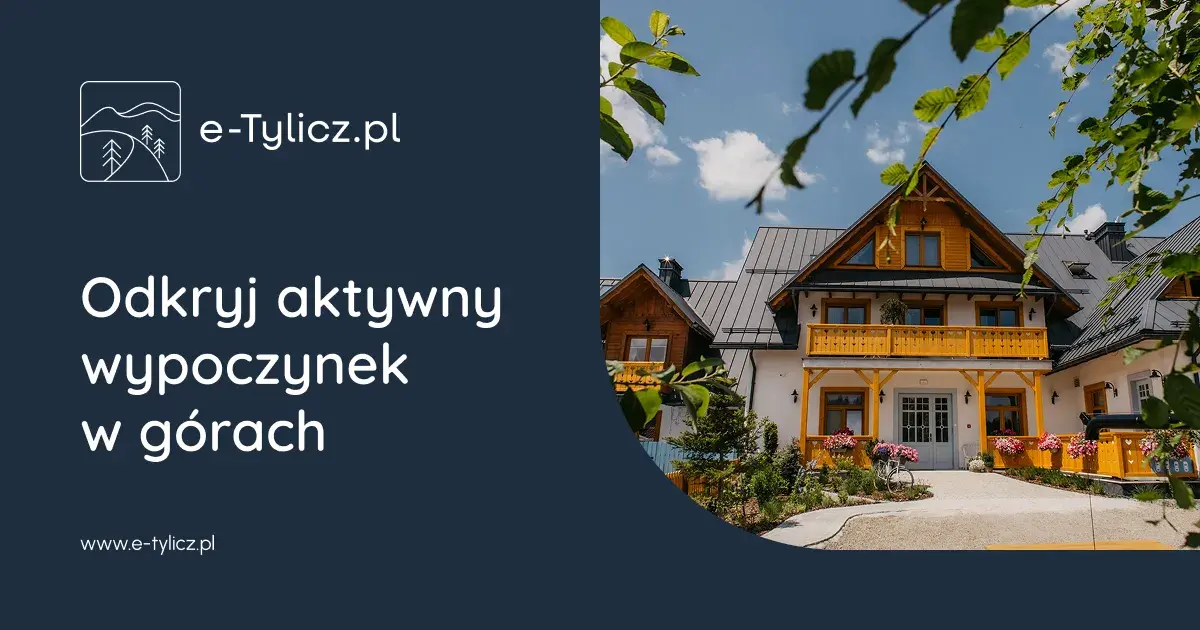 Tylicz atrakcje, które musisz zobaczyć - zimą i latem w Tyliczu