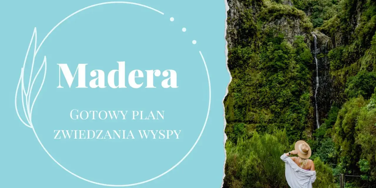 Gotowy plan zwiedzania wyspy Madera. Kobieta w kapeluszu podziwia wodospad w bujnej, zielonej scenerii.