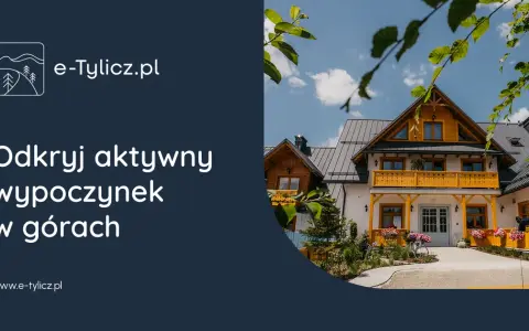 Tylicz atrakcje, które musisz zobaczyć - zimą i latem w Tyliczu