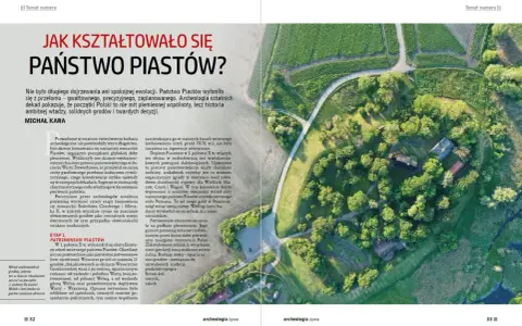Historia Polski: Państwo Piastów ukształtowało się gwałtownie, nie spokojnie. Archeologia pokazuje początki Polski jako dzieje ambitnej władzy i grodów.