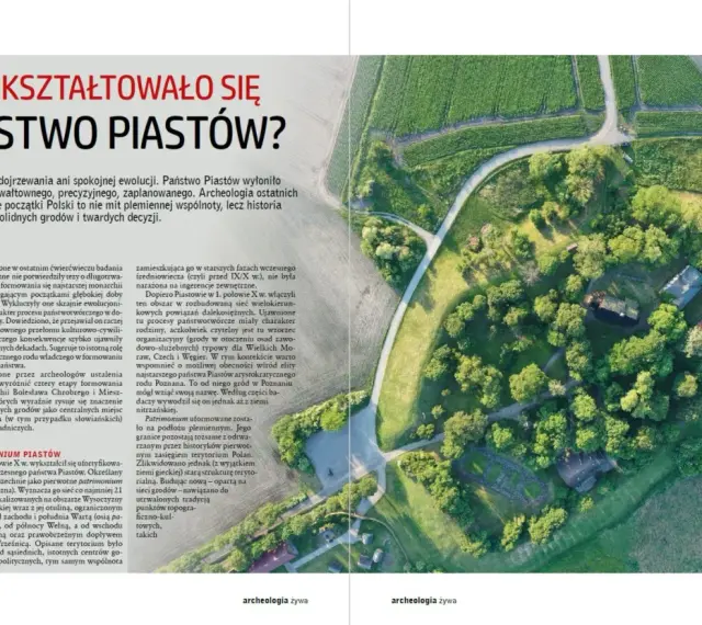 Historia Polski: Państwo Piastów ukształtowało się gwałtownie, nie spokojnie. Archeologia pokazuje początki Polski jako dzieje ambitnej władzy i grodów.