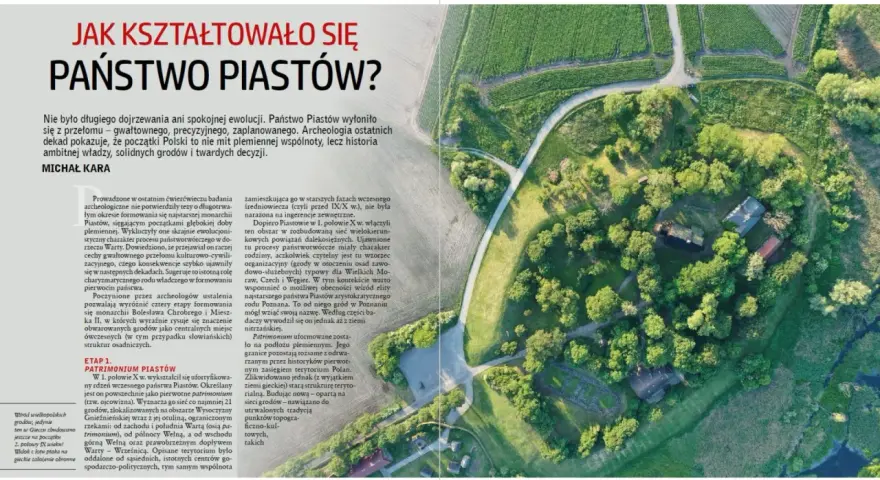 Historia Polski: Państwo Piastów ukształtowało się gwałtownie, nie spokojnie. Archeologia pokazuje początki Polski jako dzieje ambitnej władzy i grodów.
